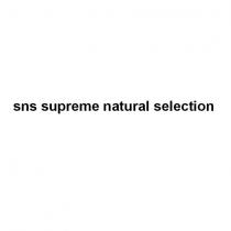 sns supreme natural selection