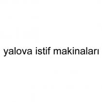 yalova istif makinaları