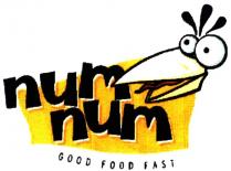 num num good food fast