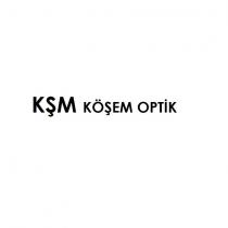 kşm köşem optik