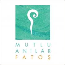 mutlu anilar fatoş