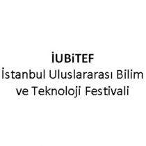 iubitef istanbul uluslararası bilim ve teknoloji festivali