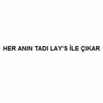 HER ANIN TADI LAY'S İLE ÇIKAR