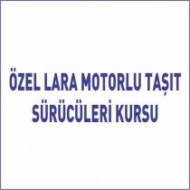 özel lara motorlu taşit sürücüleri kursu