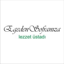 egeden sofranıza lezzet üstadı
