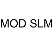 mod slm