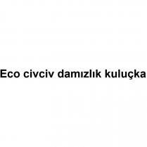 eco civciv damızlık kuluçka