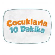 çocuklarla 10 dakika