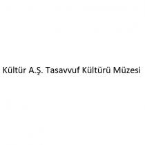 kültür a.ş. tasavvuf kültürü müzesi