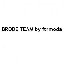 brode team by ftrmoda