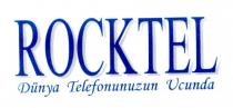 rocktel dünya telefonunuzun ucunda