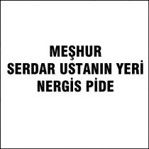 meşhur serdar ustanın yeri nergis pide