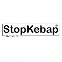stopkebap dur ve ye