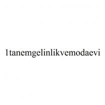 1tanemgelinlikvemodaevi