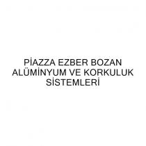 piazza ezber bozan alüminyum ve korkuluk sistemleri
