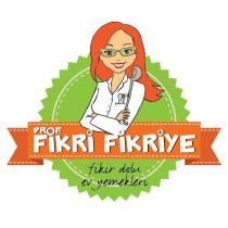 prof. fikri fikriye fikir dolu ev yemekleri