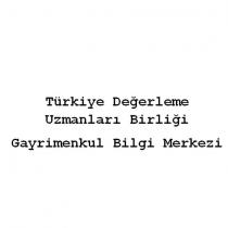 türkiye değerleme uzmanlari birliği gayrimenkul bilgi merkezi