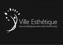 ville esthetique natural health beauty and creative hair dressing