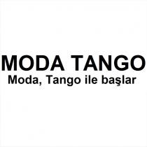 moda tango moda, tango ile başlar