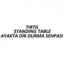 tırtıl ayakta dik durma sehpası standing table