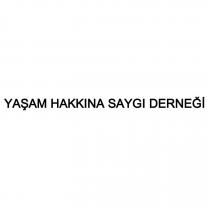 yaşam hakkına saygı derneği