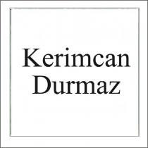 kerimcan durmaz