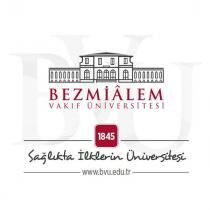 bezmialem vakıf üniversitesi 1845 sağlıkta ilklerin üniversitesi www.bvu.edu.tr