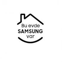 bu evde samsung var
