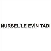 nursel'le evin tadı