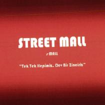 street mall s-mall tek tek hepimiz. tek bir zinciriz