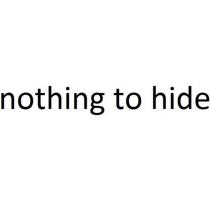 nothing to hide