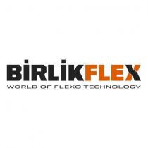 birlikflex '' world of flexo technology''