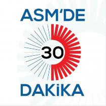 asm'de 30 dakika