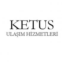 ketus ulaşım hizmetleri