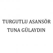 turgutlu asansör tuna gülaydın
