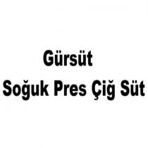 gürsüt soğuk pres çiğ süt