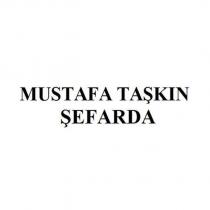 mustafa taşkın şefarda