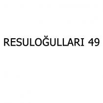resuloğulları 49