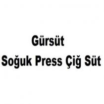 gürsüt soğuk press çiğ süt