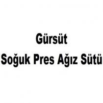 gürsüt soğuk pres ağız sütü
