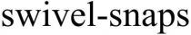 swivel-snaps