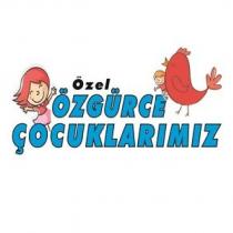 özel özgürce çocuklarımız