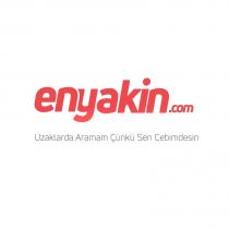 enyakin.com uzaklarda aramam çünkü sen cebimdesin