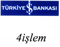 türkiye iş bankası 4işlem