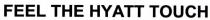 feel the hyatt touch