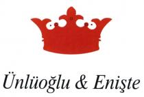 ünlüoğlu&enişte