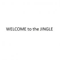 welcome to the jingle