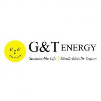 g&t energy sustainable life sürdürülebilir yaşam ete end to end