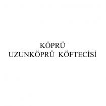 köprü uzunköprü köftecisi