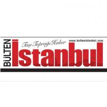 taşı toprağı haber bülten istanbul www.bültenistanbul.com